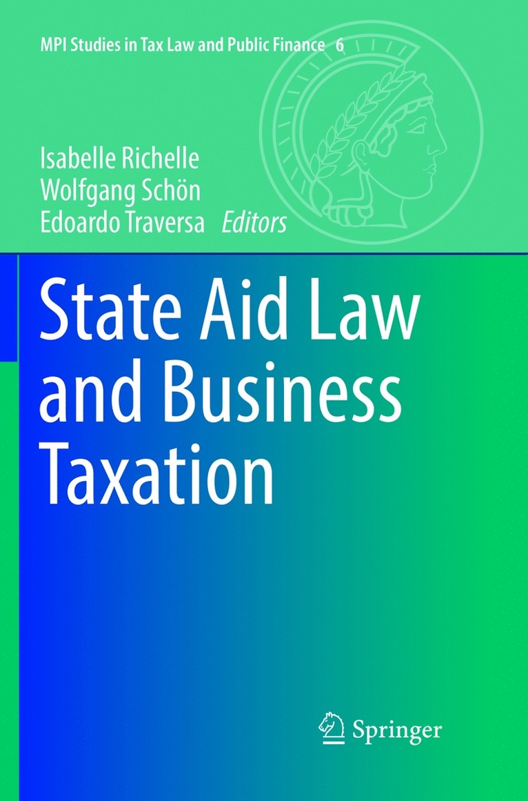 Isabelle Richelle, Wolfgang Schön, Edoardo Traversa - State Aid Law and Business Taxation, Häftad