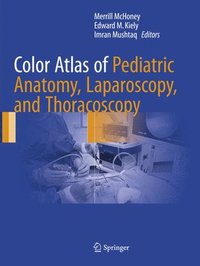 bokomslag Color Atlas of Pediatric Anatomy, Laparoscopy, and Thoracoscopy