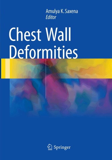 Amulya K. Saxena - Chest Wall Deformities, Häftad