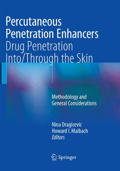 Nina Dragicevic, Howard I. Maibach - Percutaneous Penetration Enhancers Drug Penetration Into/Through the Skin, Häftad