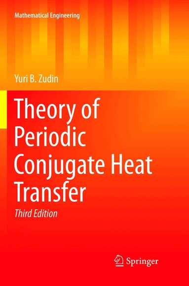 Yuri B. Zudin - Theory of Periodic Conjugate Heat Transfer, Häftad