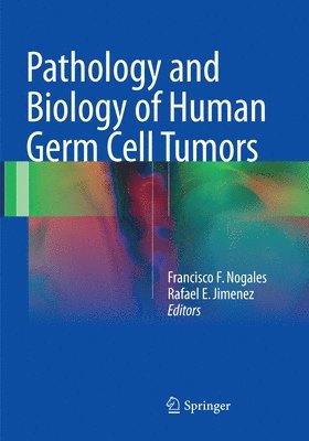 Pathology and Biology of Human Germ Cell Tumors 1