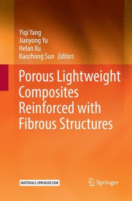 Porous lightweight composites reinforced with fibrous structures 1