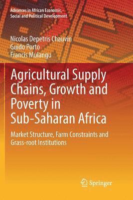 Agricultural Supply Chains, Growth and Poverty in Sub-Saharan Africa 1