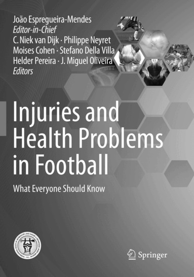 C. Niek van Dijk, Philippe Neyret, Moises Cohen, Stefano Della Villa, Helder Pereira, J. Miguel Oliveira - Injuries and Health Problems in Football, Häftad