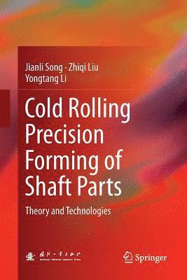 bokomslag Cold Rolling Precision Forming of Shaft Parts