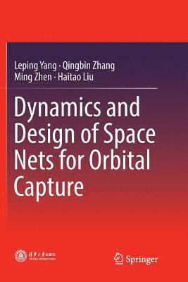 Dynamics and Design of Space Nets for Orbital Capture 1