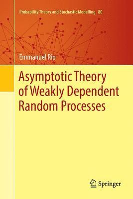 Asymptotic Theory of Weakly Dependent Random Processes 1