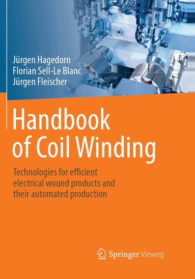 Jürgen Hagedorn, Florian Sell-Le Blanc, Jürgen Fleischer - Handbook of Coil Winding, Häftad