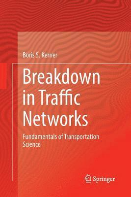 Breakdown in Traffic Networks 1