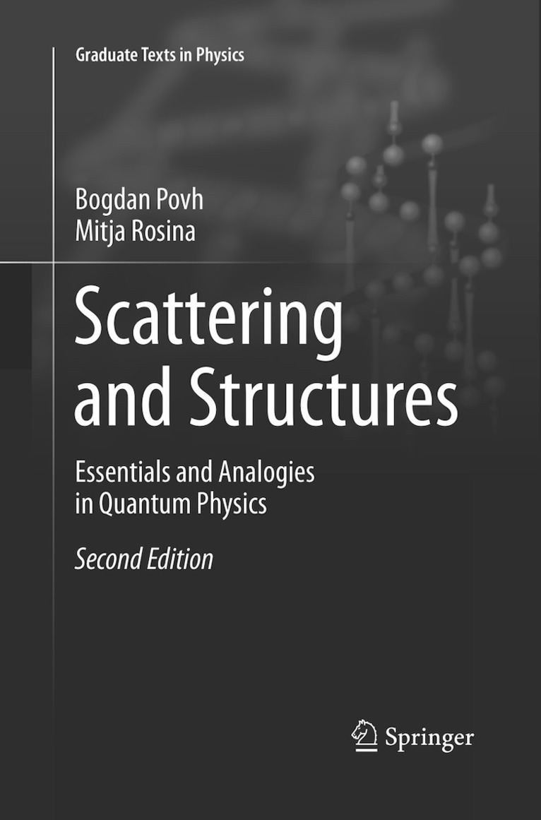 Bogdan Povh, Mitja Rosina - Scattering and Structures, Häftad