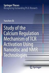 bokomslag Study of the Calcium Regulation Mechanism of TCR Activation Using Nanodisc and NMR Technologies