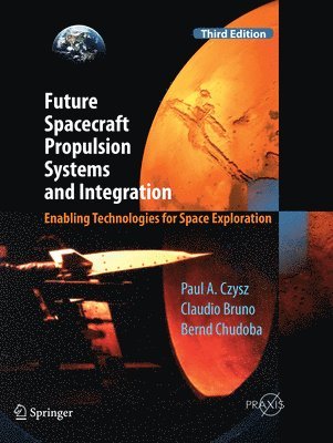 Future Spacecraft Propulsion Systems and Integration 1