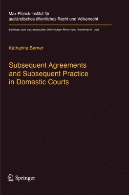 bokomslag Subsequent Agreements and Subsequent Practice in Domestic Courts