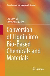 bokomslag Conversion of Lignin into Bio-Based Chemicals and Materials