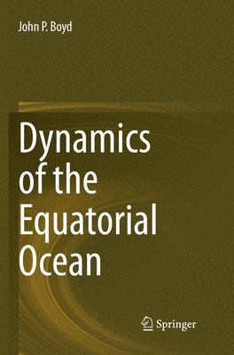 Dynamics of the Equatorial Ocean 1
