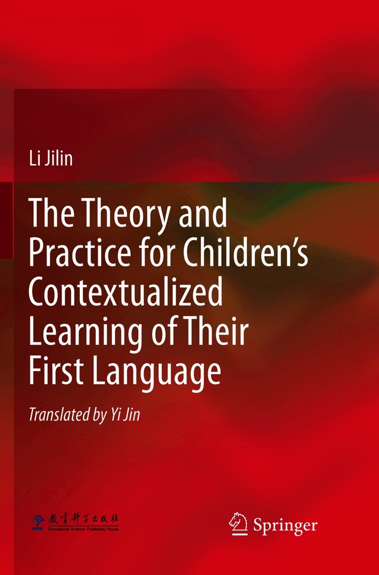 Theory and Practice for Children’s Contextualized Learning of Their First Language