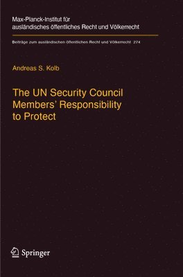bokomslag The UN Security Council Members' Responsibility to Protect