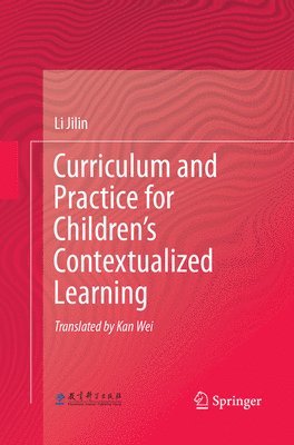 bokomslag Curriculum and Practice for Childrens Contextualized Learning