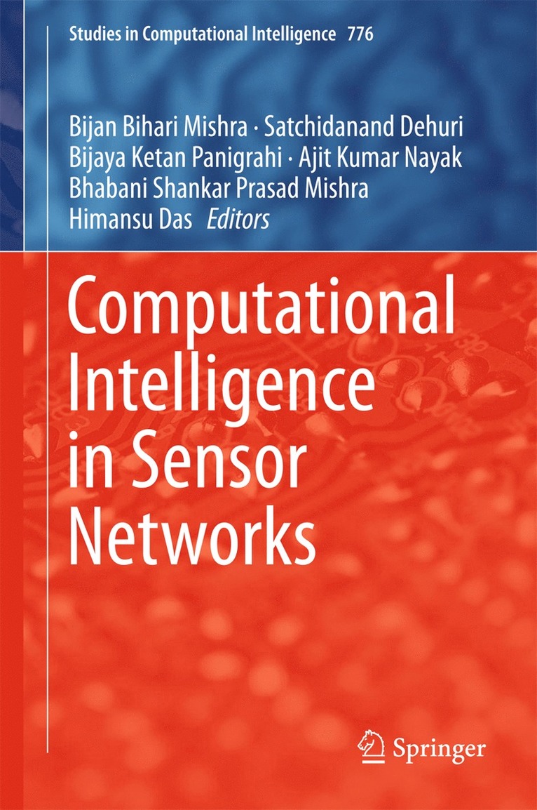 Bijan Bihari Mishra, Satchidanand Dehuri, Bijaya Ketan Panigrahi, Ajit Kumar Nayak, Bhabani Shankar Prasad Mishra, Himansu Das - Computational Intelligence in Sensor Networks, Inbunden