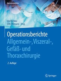 bokomslag Operationsberichte Allgemein-, Viszeral- , Gef- und Thoraxchirurgie