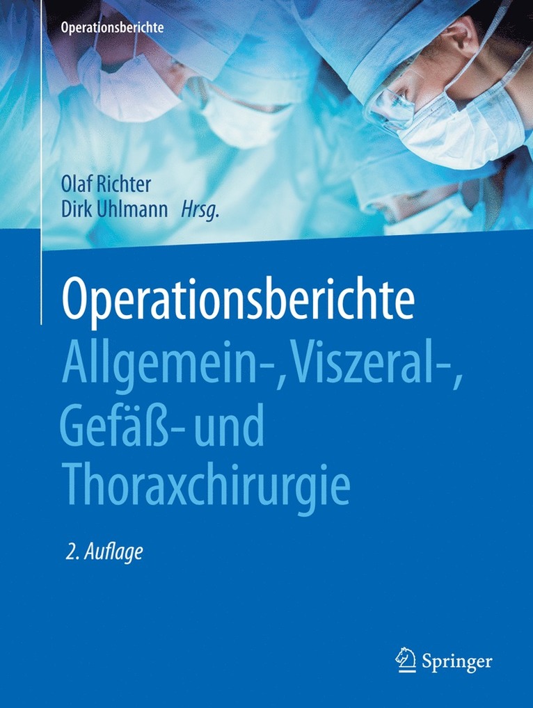 Olaf Richter, Dirk Uhlmann - Operationsberichte Allgemein-, Viszeral- , Gefäß- und Thoraxchirurgie, Häftad