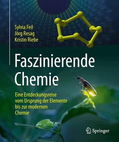 Sylvia Feil, Jörg Resag, Kristin Riebe - Faszinierende Chemie, Inbunden