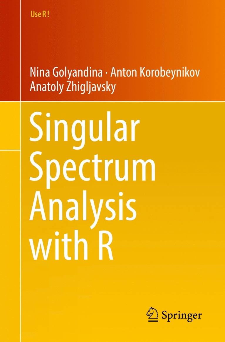 Nina Golyandina, Anton Korobeynikov, Anatoly Zhigljavsky - Singular Spectrum Analysis with R, Häftad