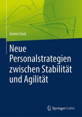 Neue Personalstrategien zwischen Stabilitt und Agilitt 1