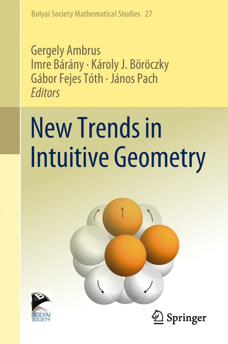 Gergely Ambrus, Imre Bárány, Károly J. Böröczky, Gábor Fejes Tóth, János Pach - New Trends in Intuitive Geometry, Inbunden