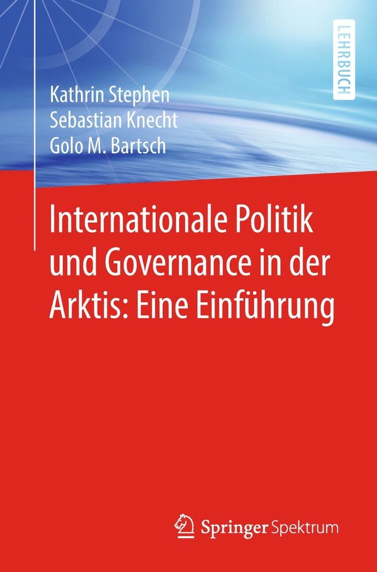 Internationale Politik und Governance in der Arktis: Eine Einfhrung 1