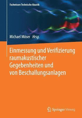 bokomslag Einmessung und Verifizierung raumakustischer Gegebenheiten und von Beschallungsanlagen