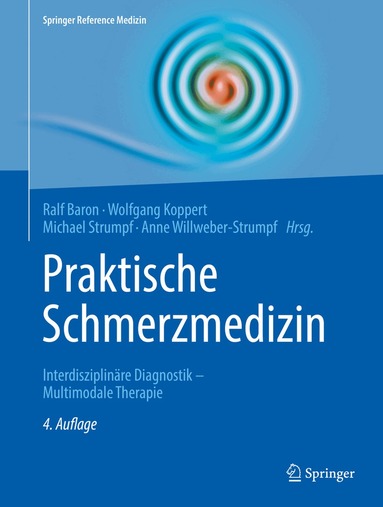 Ralf Baron, Wolfgang Koppert, Michael Strumpf, Anne Willweber-Strumpf - Praktische Schmerzmedizin, Inbunden