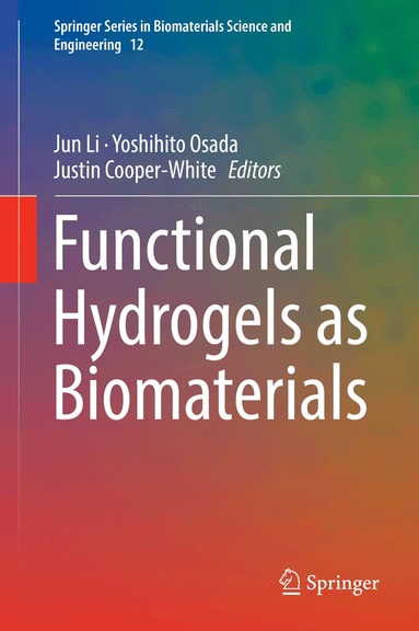 Jun Li, Yoshihito Osada, Justin Cooper-White - Functional Hydrogels as Biomaterials, Inbunden
