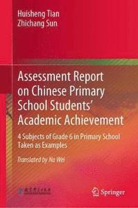 bokomslag Assessment Report on Chinese Primary School Students Academic Achievement