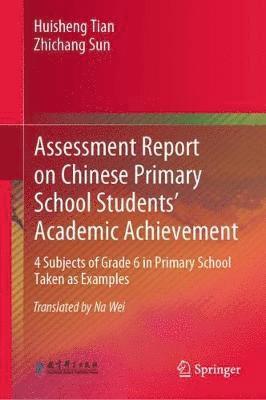 bokomslag Assessment Report on Chinese Primary School Students' Academic Achievement