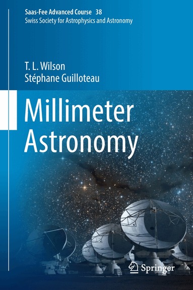 T. L. Wilson, Stéphane Guilloteau, Miroslava Dessauges-Zavadsky, Daniel Pfenniger - Millimeter Astronomy, Inbunden