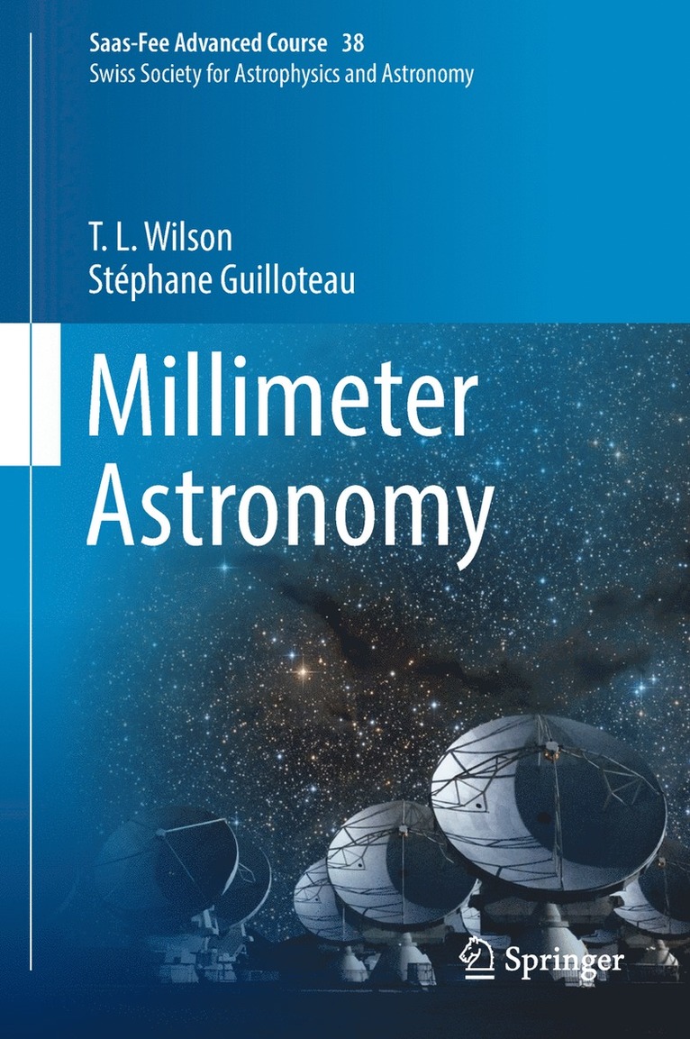 T. L. Wilson, Stéphane Guilloteau, Stephane Guilloteau, Miroslava Dessauges-Zavadsky, Daniel Pfenniger - Millimeter Astronomy, Inbunden