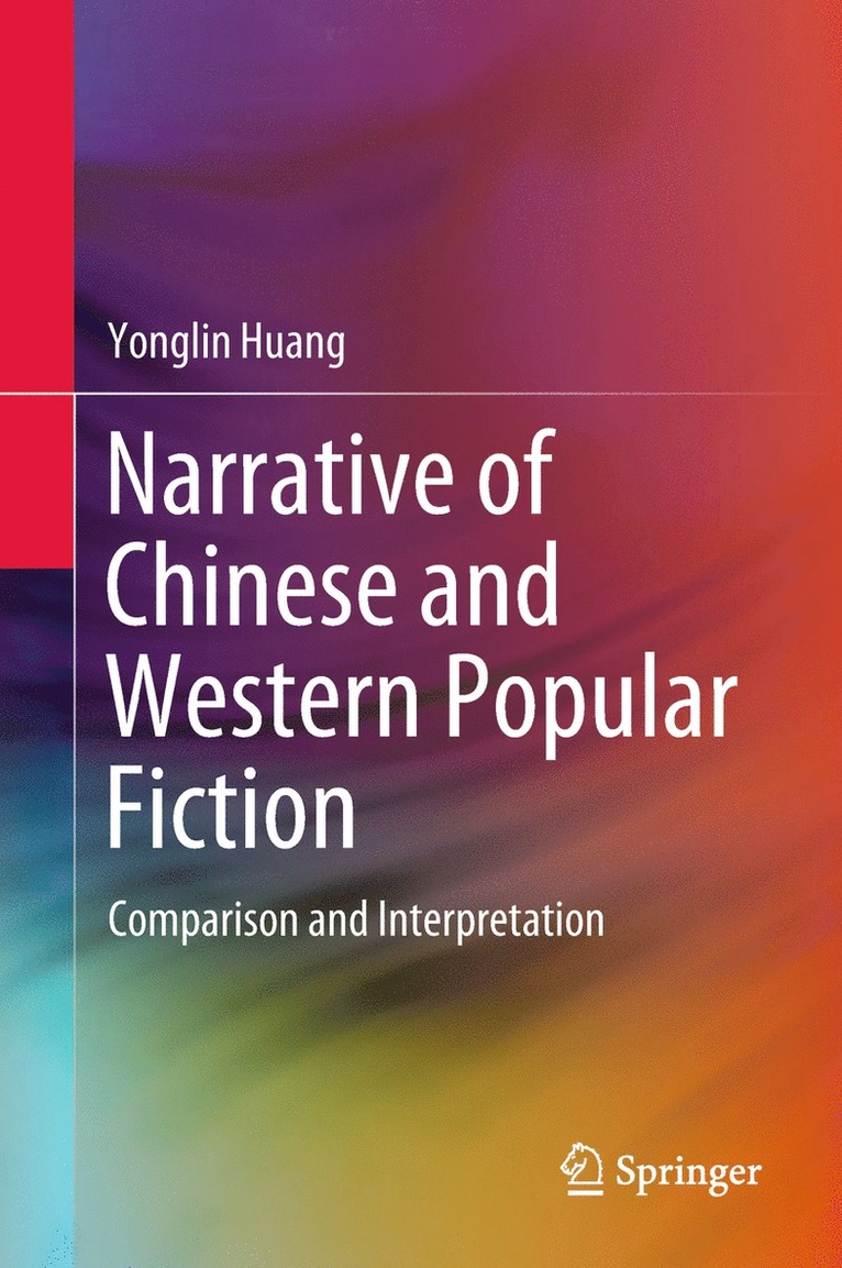Yonglin Huang - Narrative of Chinese and Western Popular Fiction, Inbunden