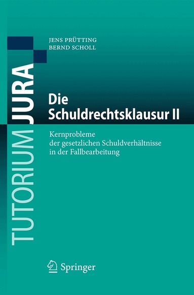Jens Prütting, Bernd Scholl - Die Schuldrechtsklausur II, Häftad