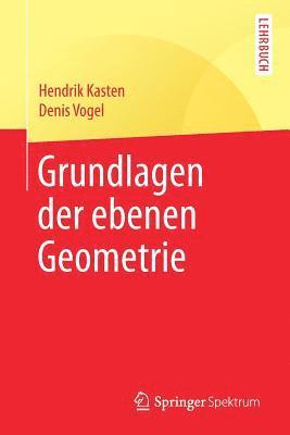 Grundlagen der ebenen Geometrie 1