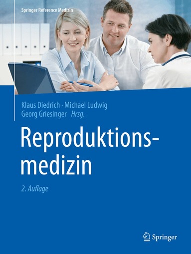 Klaus Diedrich, Michael Ludwig, Georg Griesinger - Reproduktionsmedizin, Inbunden
