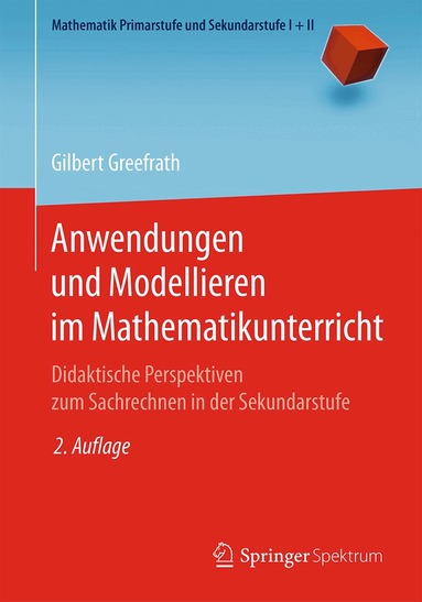 Gilbert Greefrath - Anwendungen und Modellieren im Mathematikunterricht, Häftad