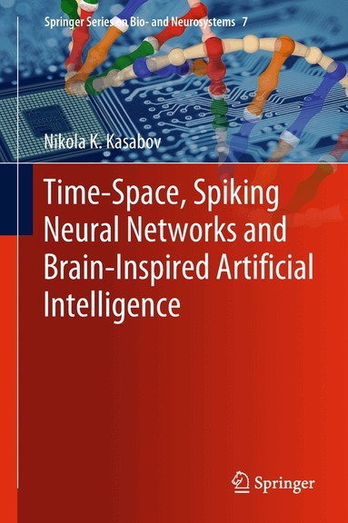 Nikola K. Kasabov - Time-Space, Spiking Neural Networks and Brain-Inspired Artificial Intelligence, Inbunden