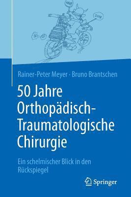 50 Jahre Orthopdisch-Traumatologische Chirurgie 1