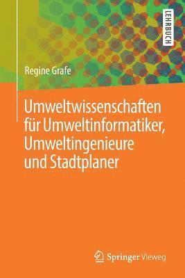 bokomslag Umweltwissenschaften für Umweltinformatiker, Umweltingenieure und Stadtplaner
