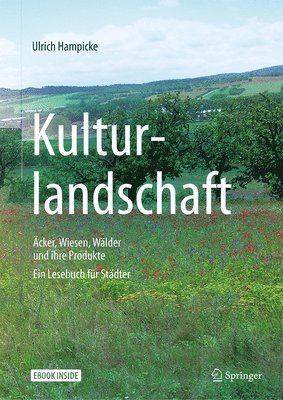 bokomslag Kulturlandschaft - AEcker, Wiesen, Walder und ihre Produkte