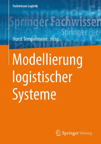 Horst Tempelmeier - Modellierung logistischer Systeme, Häftad