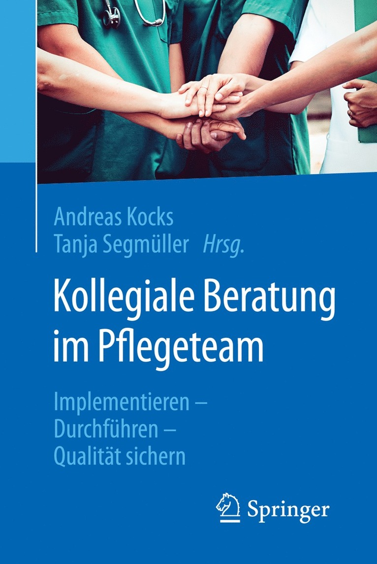 Andreas Kocks, Tanja Segmüller - Kollegiale Beratung im Pflegeteam, Häftad