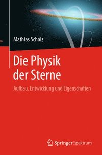 bokomslag Die Physik der Sterne